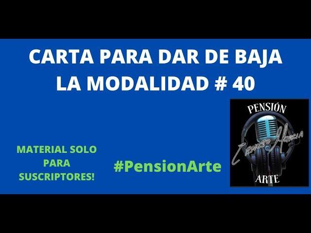 Cómo Darse de Baja en Modalidad 40: Guía Paso a Paso para Facilitárlo